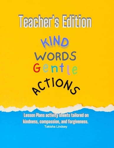 Teacher's Edition: Kind Words Gentle Actions: Lesson Plans